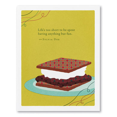 Compendium Life's Too Short To Be Spent Having Anything But FunBirthday Card