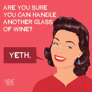 Are You Sure You Can Handle Another Glass Of Wine? Yeth Cocktail Napkins