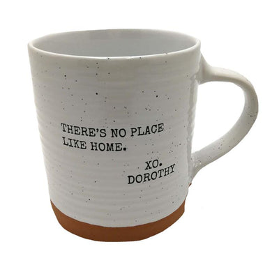 There's No Place Like Home XO Dorothy Quote Mug