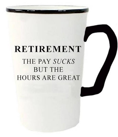 Retirement The Pay Sucks But The Hours Are Great Humour Mug