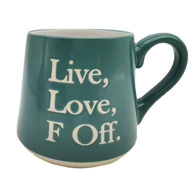 Live, Love, F Off Fat Bottom Mug