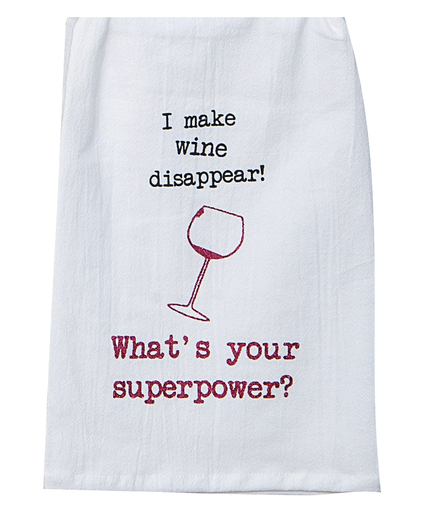 I Make Wine Disappear Flour Sack Towel