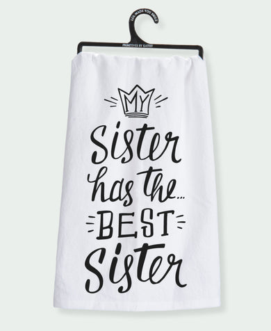 My Sister Has the Best Sister - Kitchen Towel