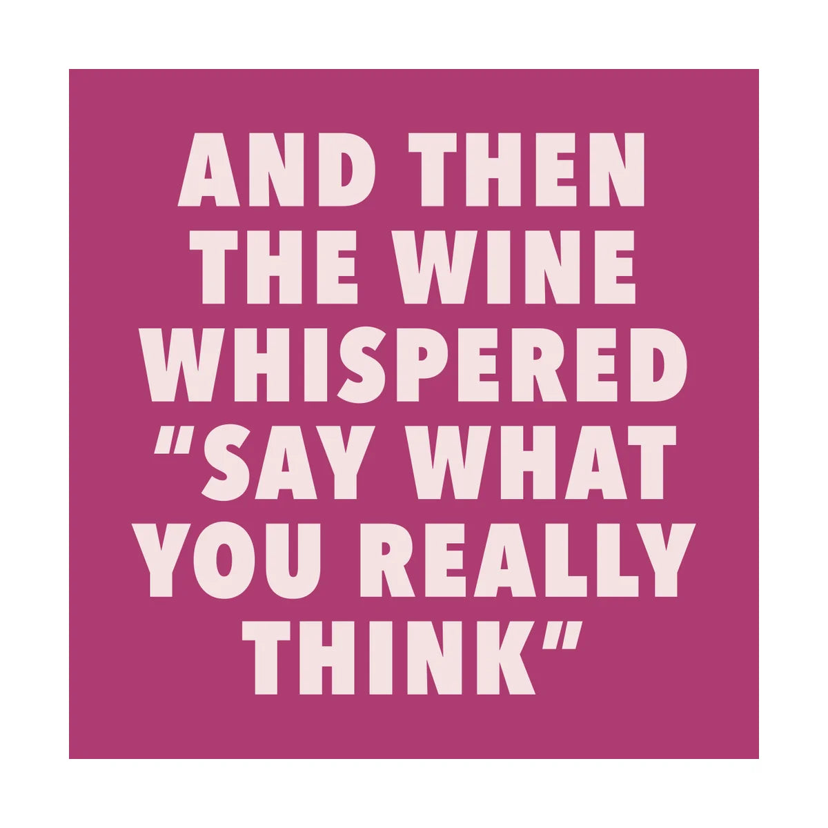 Quip What You Really Think Cocktail Napkin