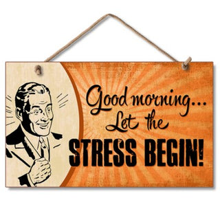 Highland Let The Stress Begin Wood Hanging Sign