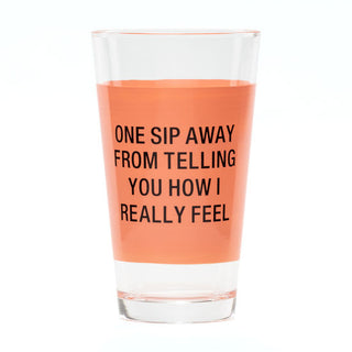 One Sip Away Beer Glass