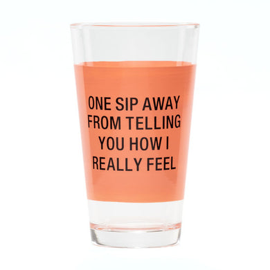 One Sip Away Beer Glass