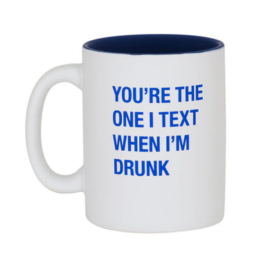 You're The One I Text Mug