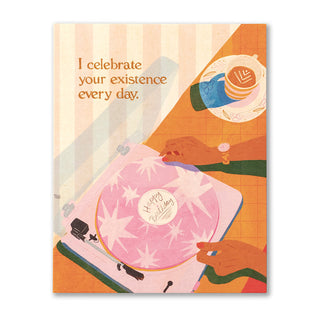 Compendium I Celebrate Your Existence Every Day Birthday Card