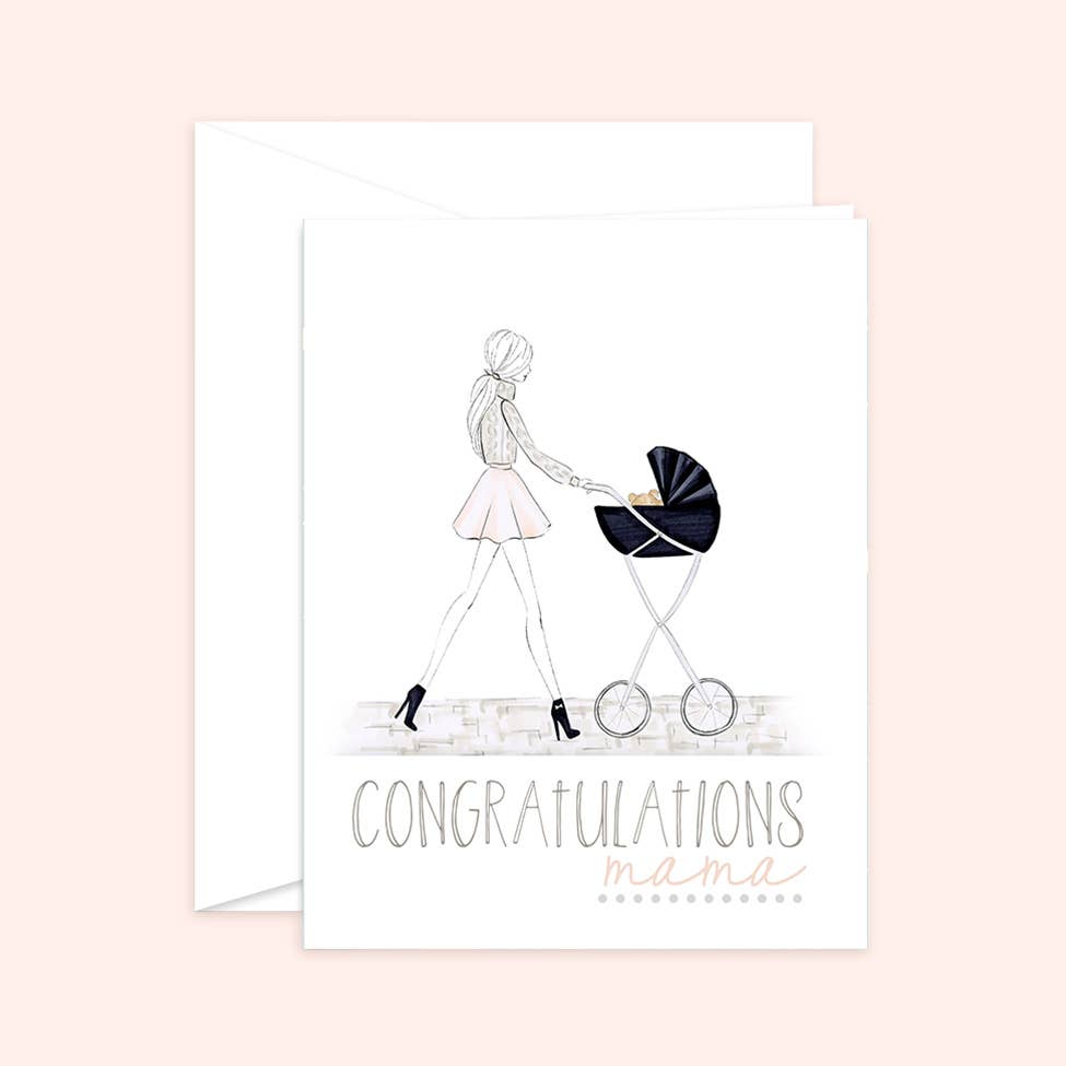 Congrats Mama! - Mom to Be, New Mom Card Blank
