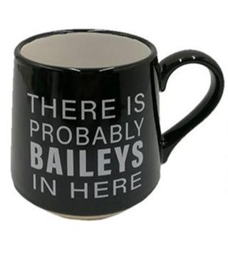 There Is Probably Baileys In Here Fat Bottom Mug