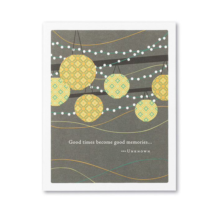 Compendium Good Times Become Good Memories Birthday Card