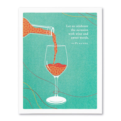 Compendium Let Us Celebrate The Occasion With Wine And Sweet Words Birthday Card