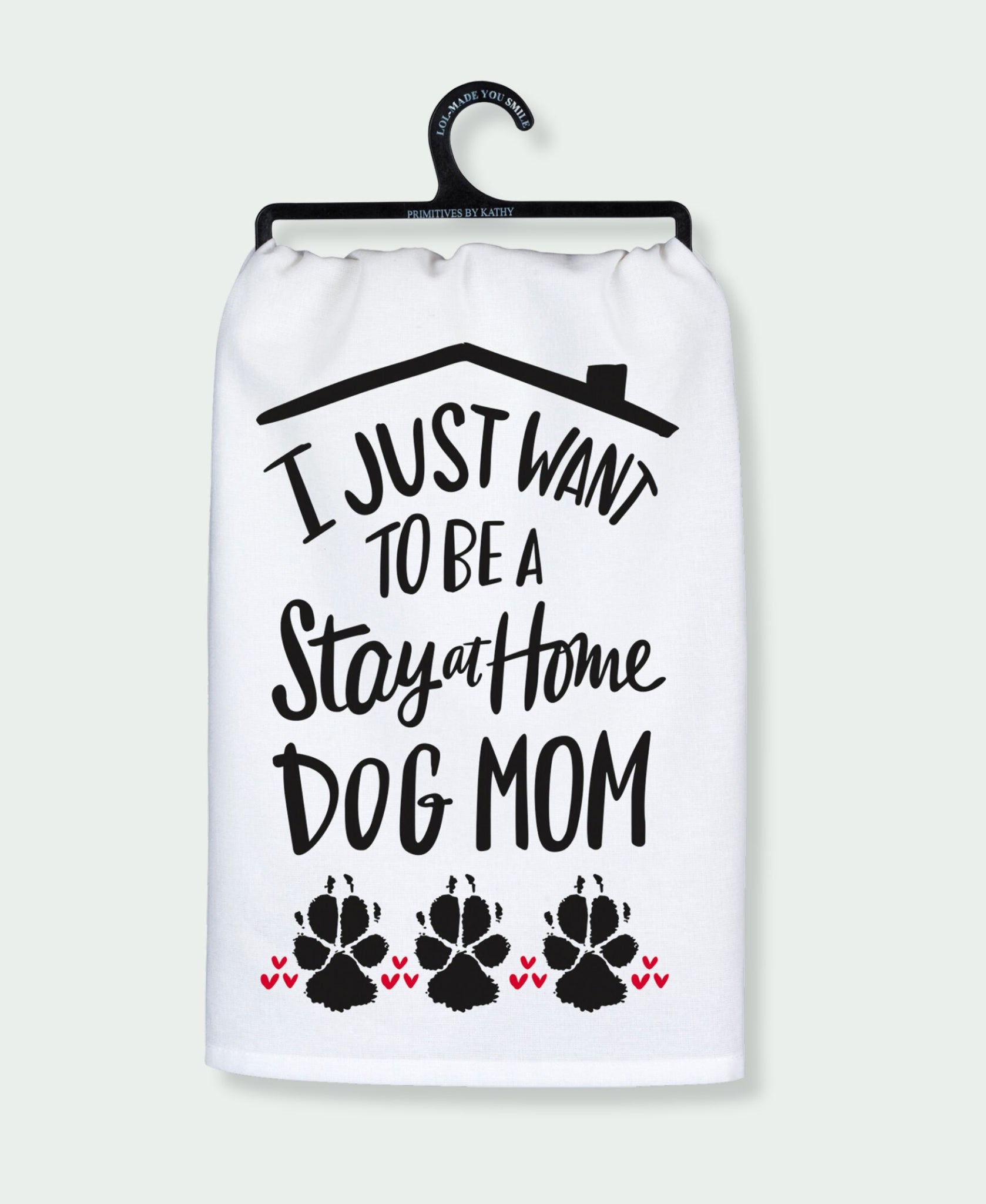 Stay At Home Dog Mom -  Kitchen Towel