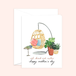 Sit Back and Relax Mom -  Mother's Day Card