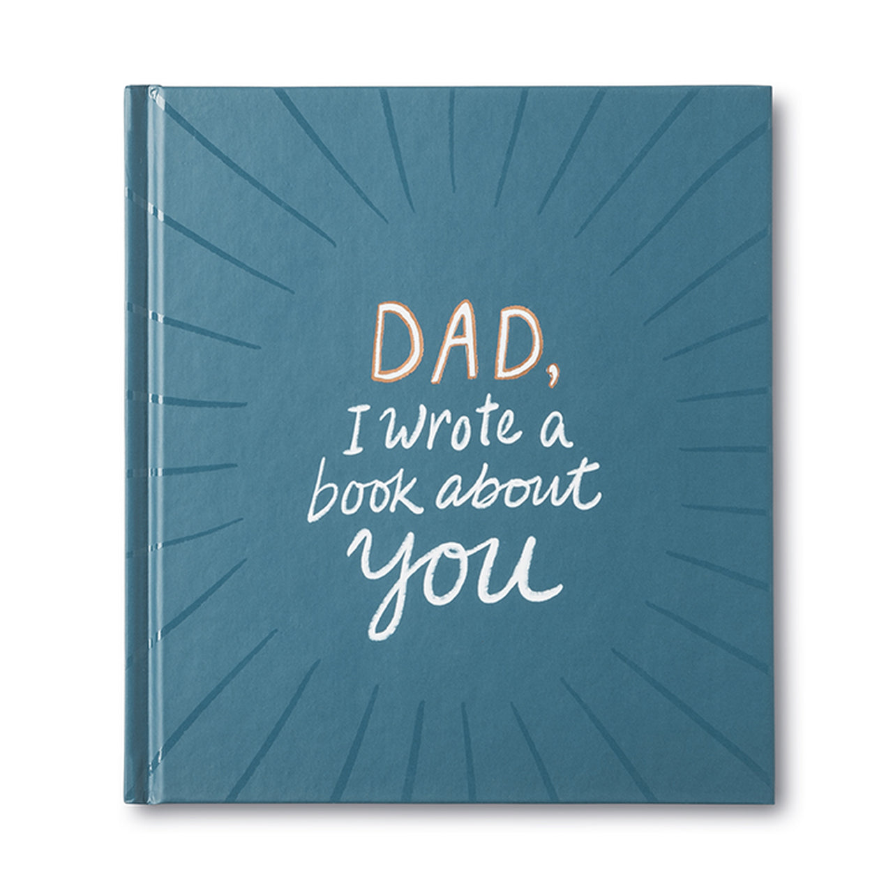 Dad, I Wrote A Book About You Book