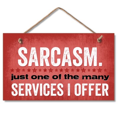 Highland Sarcasm Wood Hanging Sign