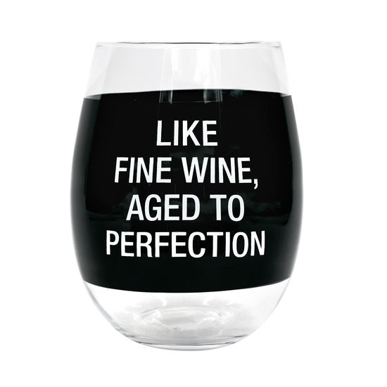Like A Fine Wine Aged To Perfection Wine Glass