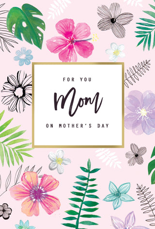 For You Mom On Mother's Day Card